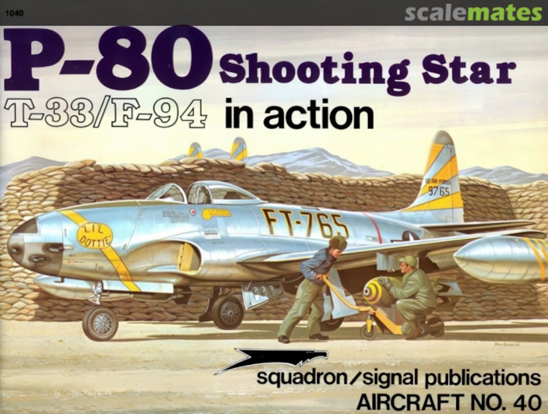 Cover P-80 Shooting Star/T-33/F-94 1040 Squadron/Signal Publications Cover P-80 Shooting Star/T-33/F-94 1040 Squadron/Signal Publications