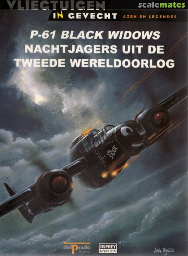 Cover P-61 Black Widows Nachtjagers uit de Tweede Wereldoorlog 23 Osprey Aviation / del Prado Cover P-61 Black Widows Nachtjagers uit de Tweede Wereldoorlog 23 Osprey Aviation / del Prado