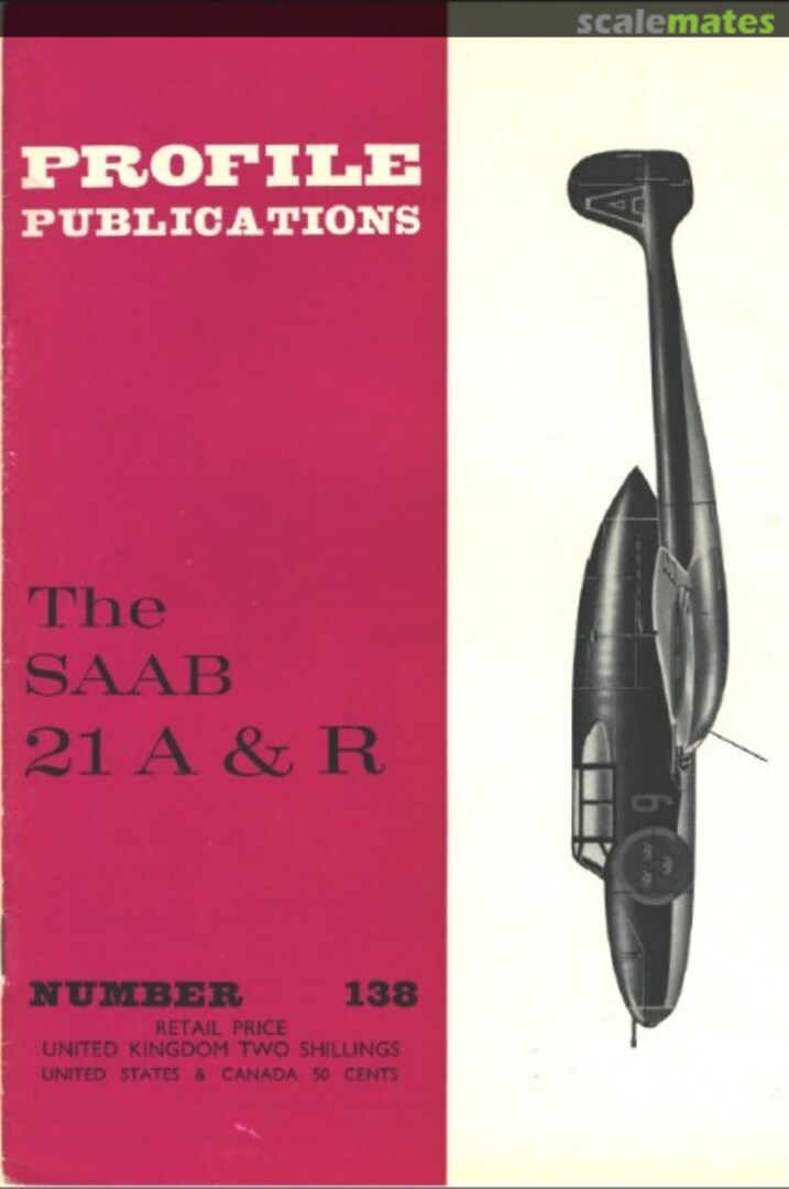 Cover The Saab 21 A & R 138 Profile Publications Cover The Saab 21 A & R 138 Profile Publications