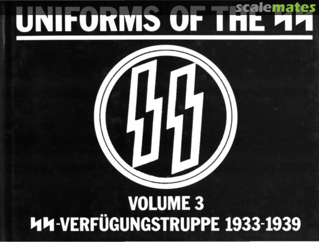 Cover SS-Verfügungstruppe, 1933-1939 3 Windrow & Greene Ltd. Cover SS-Verfügungstruppe, 1933-1939 3 Windrow & Greene Ltd.