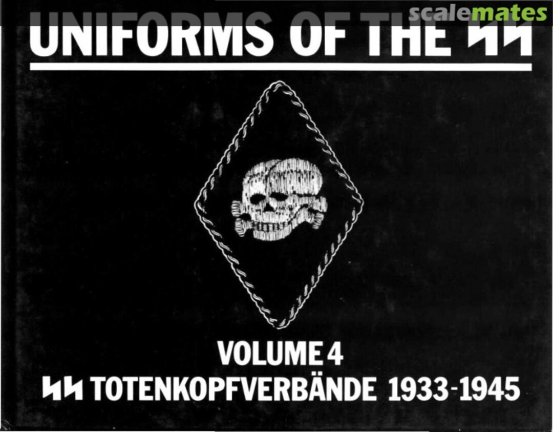 Cover SS Totenkopfverbände, 1933-1945 4 Windrow &amp; Greene Ltd.