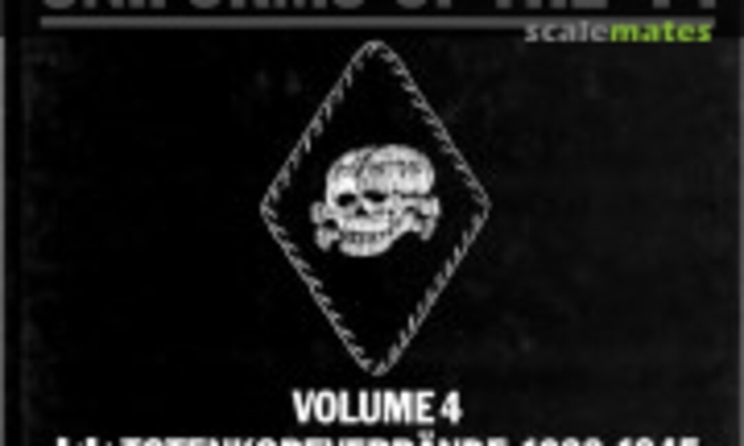 SS Totenkopfverbände, 1933-1945 (Windrow & Greene Ltd. 4) SS Totenkopfverbände, 1933-1945 (Windrow & Greene Ltd. 4)