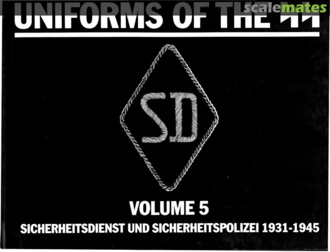 Cover Sicherheitsdienst und Sicherheitspolizei, 1931-1945 5 Windrow & Greene Ltd. Cover Sicherheitsdienst und Sicherheitspolizei, 1931-1945 5 Windrow & Greene Ltd.
