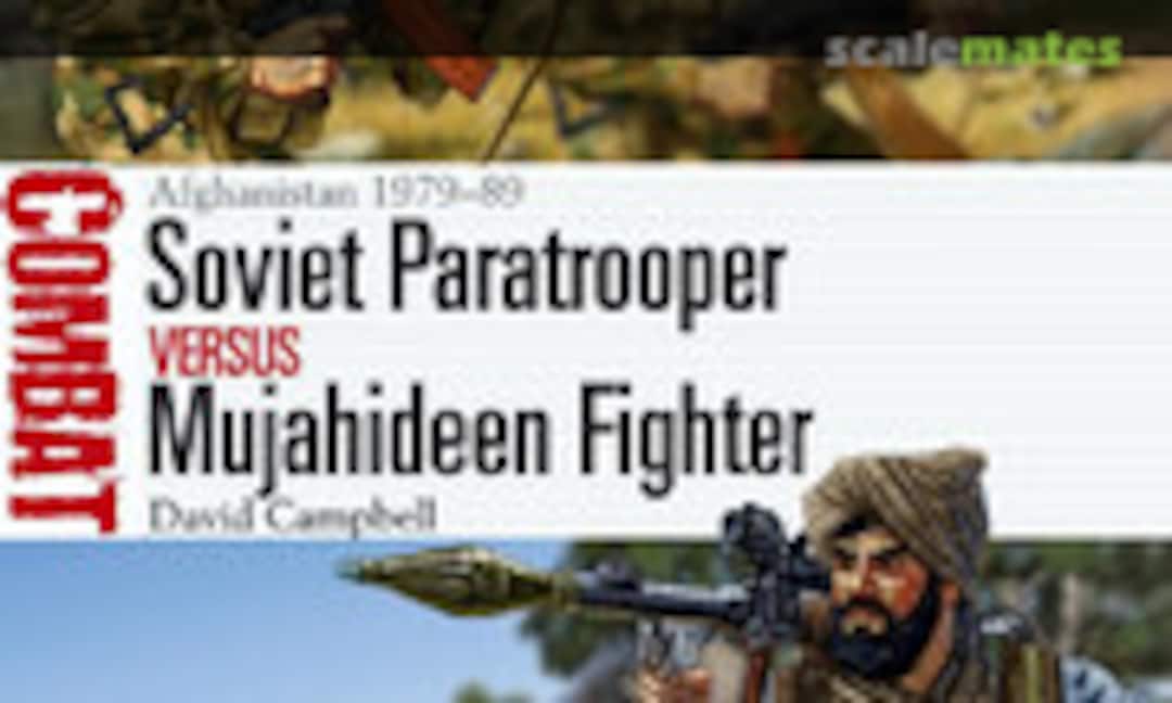 Soviet Paratrooper vs Mujahideen Fighter (Osprey Publications 29)