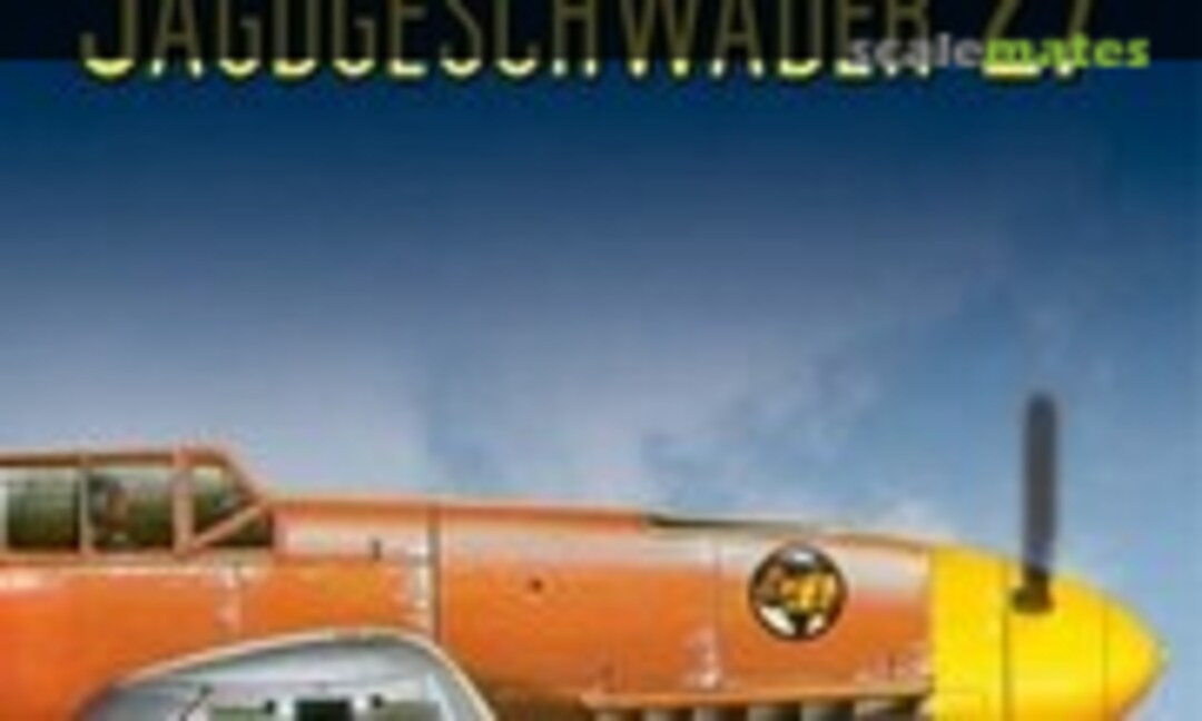Chronik Jagdgeschwader 27 (Motorbuch Verlag ) Chronik Jagdgeschwader 27 (Motorbuch Verlag )