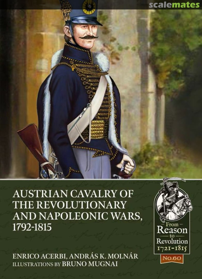 Cover Austrian Cavalry of the Revolutionary and Napoleonic Wars 1792-1815 60 Helion & Company Limited Cover Austrian Cavalry of the Revolutionary and Napoleonic Wars 1792-1815 60 Helion & Company Limited