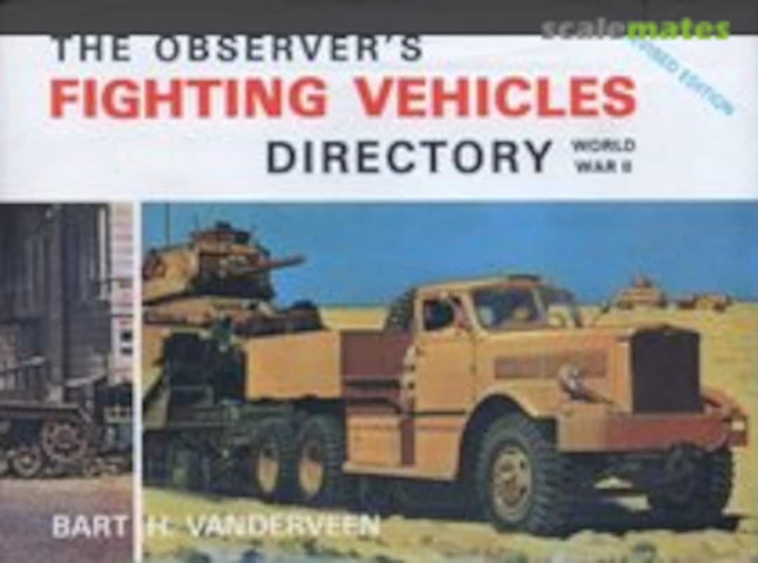 Cover Observer's Fighting Vehicles Directory: World War II Warne Publishers Cover Observer's Fighting Vehicles Directory: World War II Warne Publishers