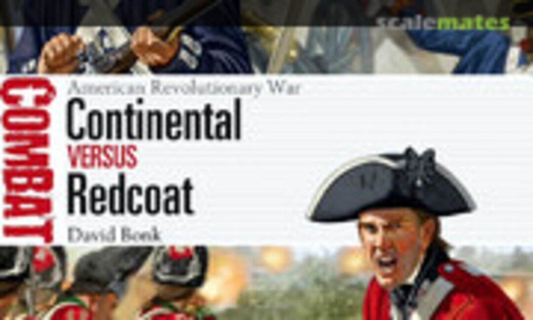 Continental vs Redcoat (Osprey Publications 9)