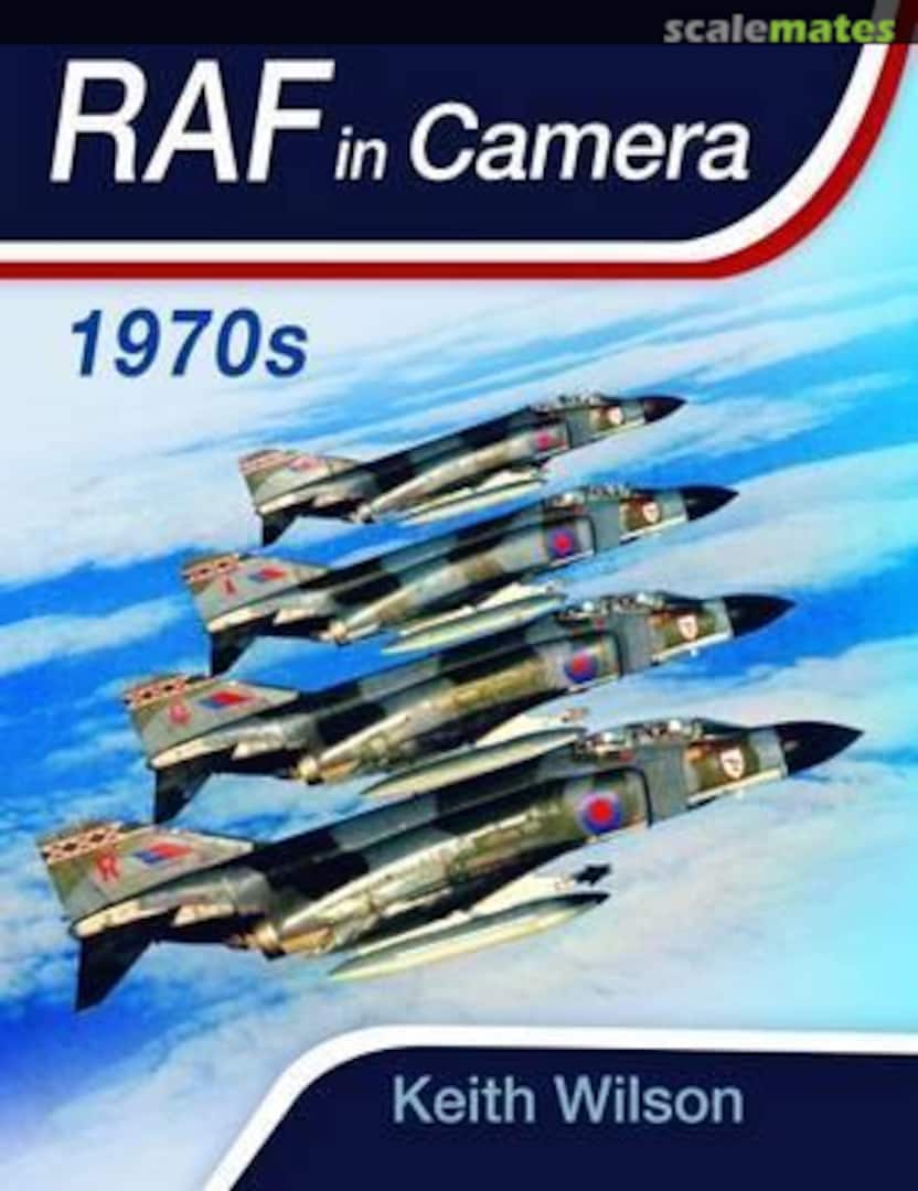 Cover RAF in Camera: 1970s  Pen &amp; Sword