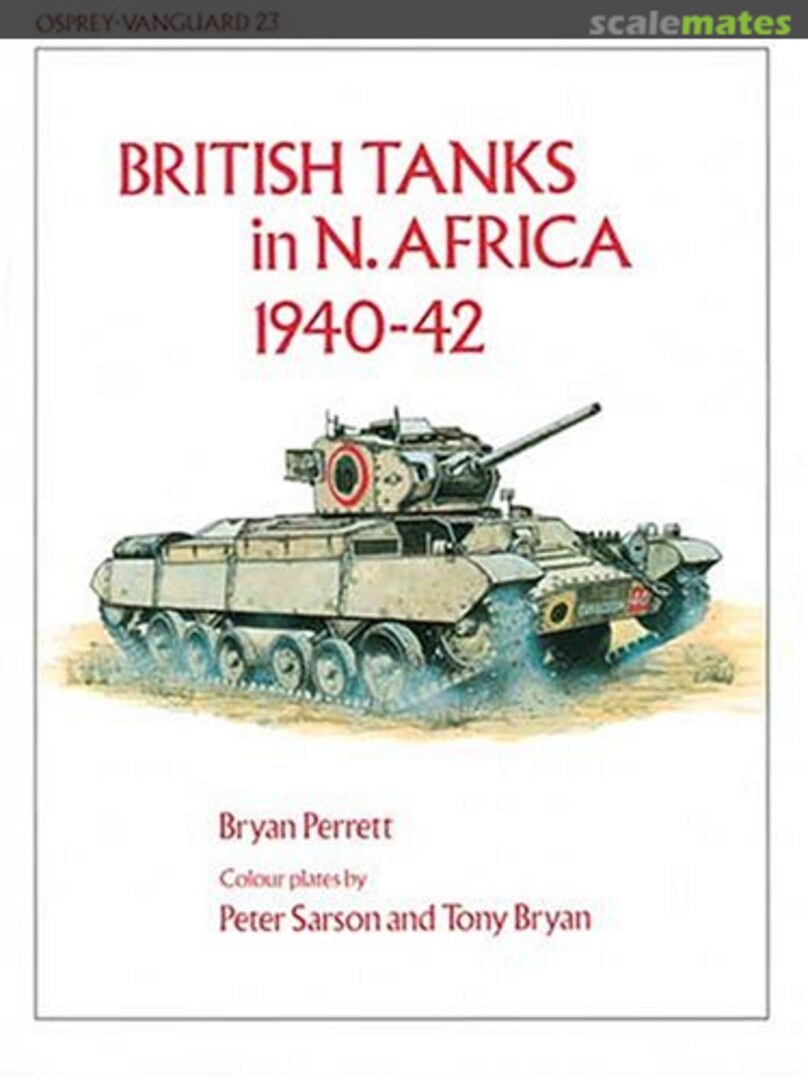 Cover British Tanks in N. Africa 1940-42 23 Osprey Publications Cover British Tanks in N. Africa 1940-42 23 Osprey Publications