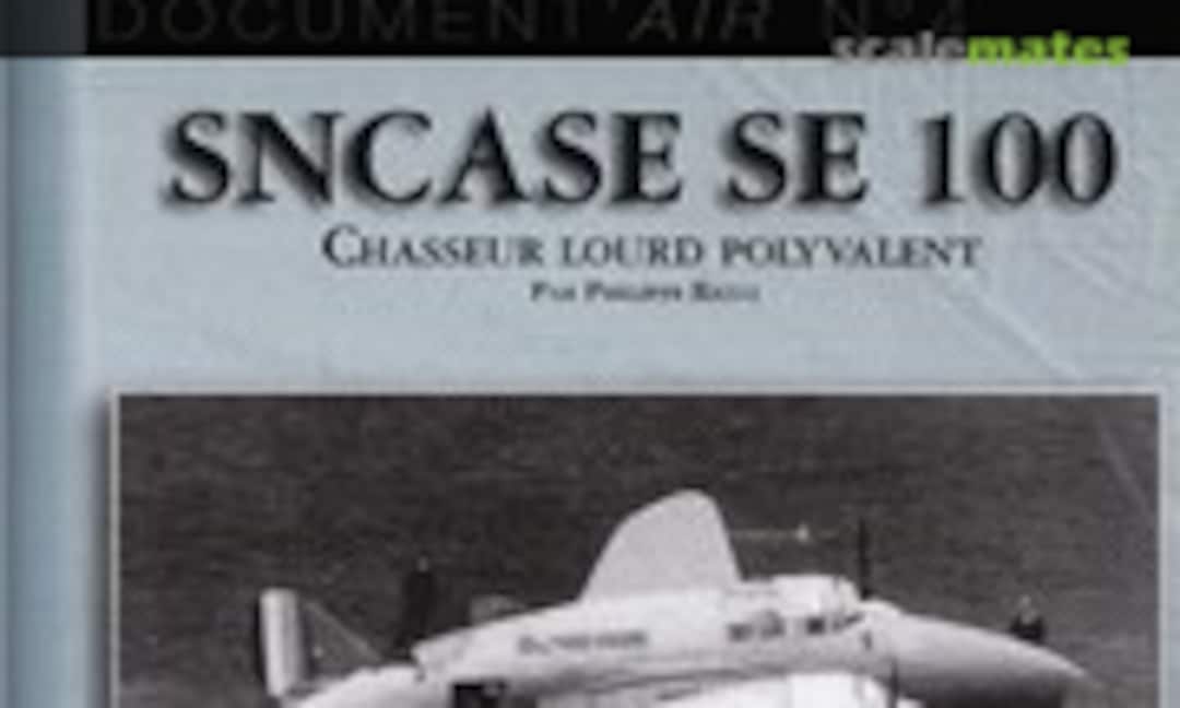 SNCASE SE 100. (AVIA Editions 4) SNCASE SE 100. (AVIA Editions 4)