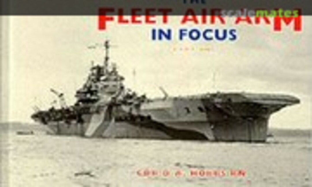 The Fleet Air Arm In Focus (Maritime Books ) The Fleet Air Arm In Focus (Maritime Books )