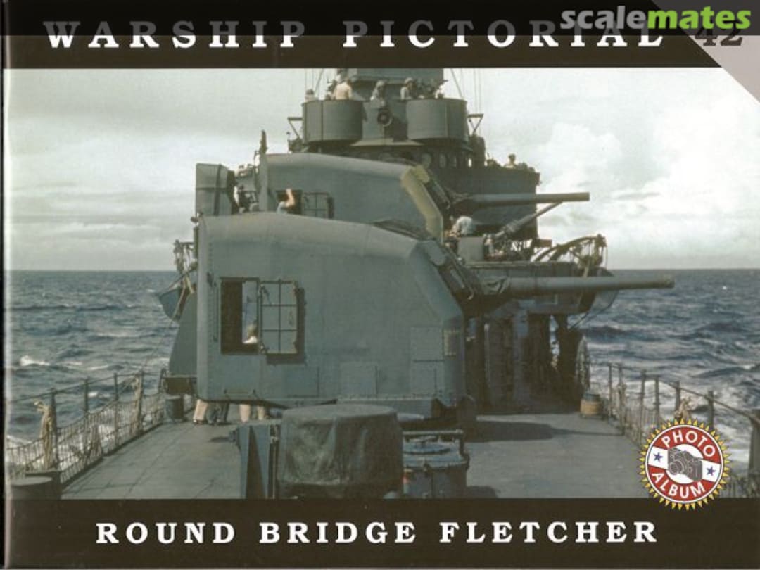 Cover Round Bridge Fletcher 42 Classic Warships Publishing Cover Round Bridge Fletcher 42 Classic Warships Publishing