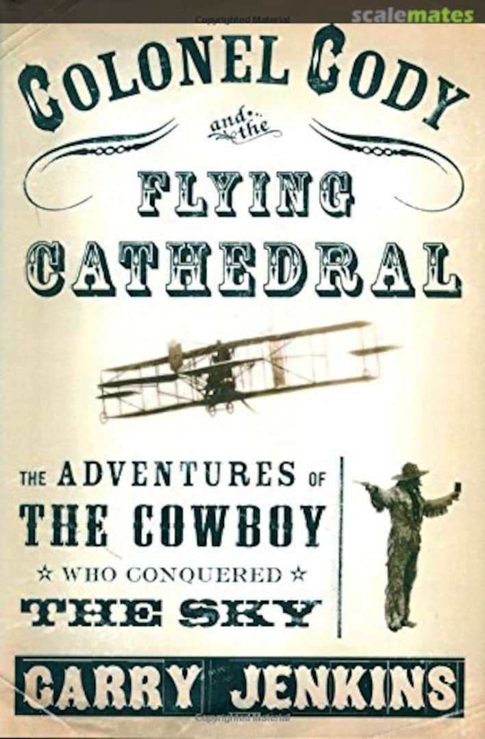 Cover Colonel Cody and the Flying Cathedral St. Martin's Press Cover Colonel Cody and the Flying Cathedral St. Martin's Press