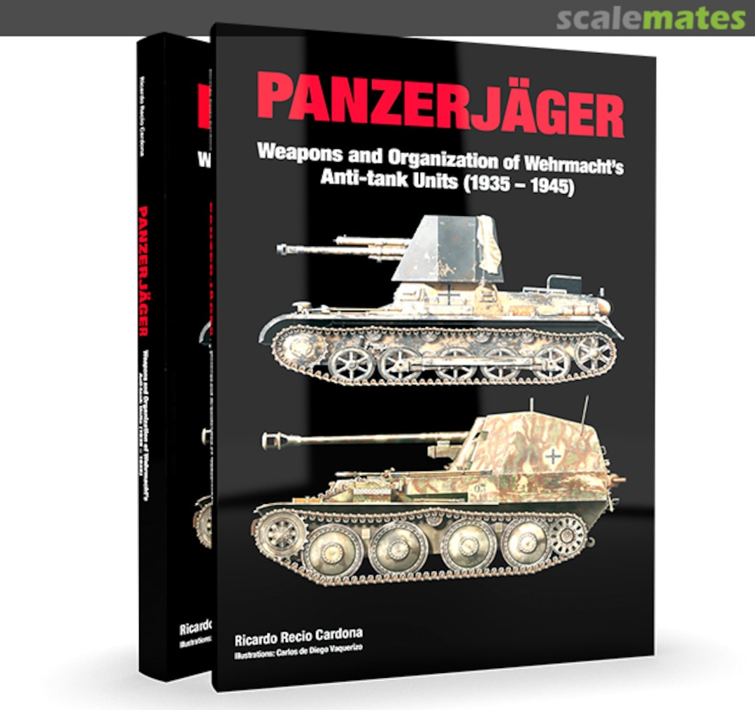 Cover PANZERJÄGER WEAPONS AND ORGANIZATION OF WEHRMACHT’S ANTI-TANK UNITS (1935-1945) ABT752 Abteilung 502