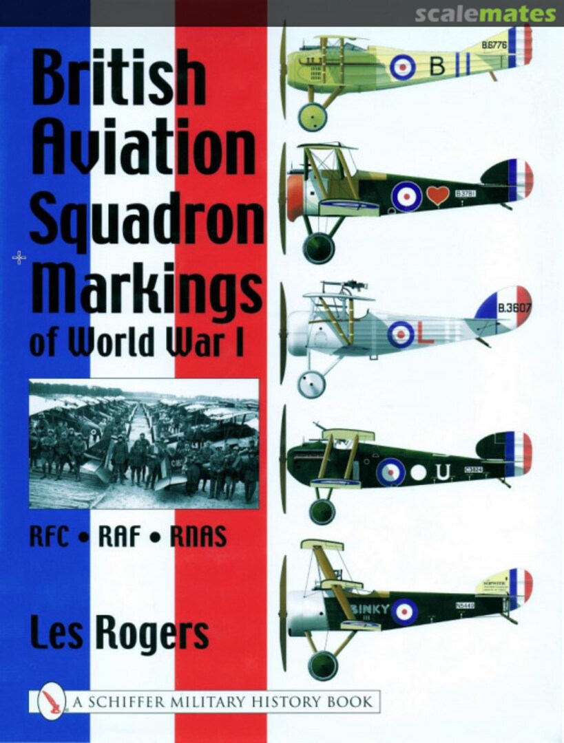 Cover British Aviation Squadron Markings of World War I Schiffer Publishing Cover British Aviation Squadron Markings of World War I Schiffer Publishing