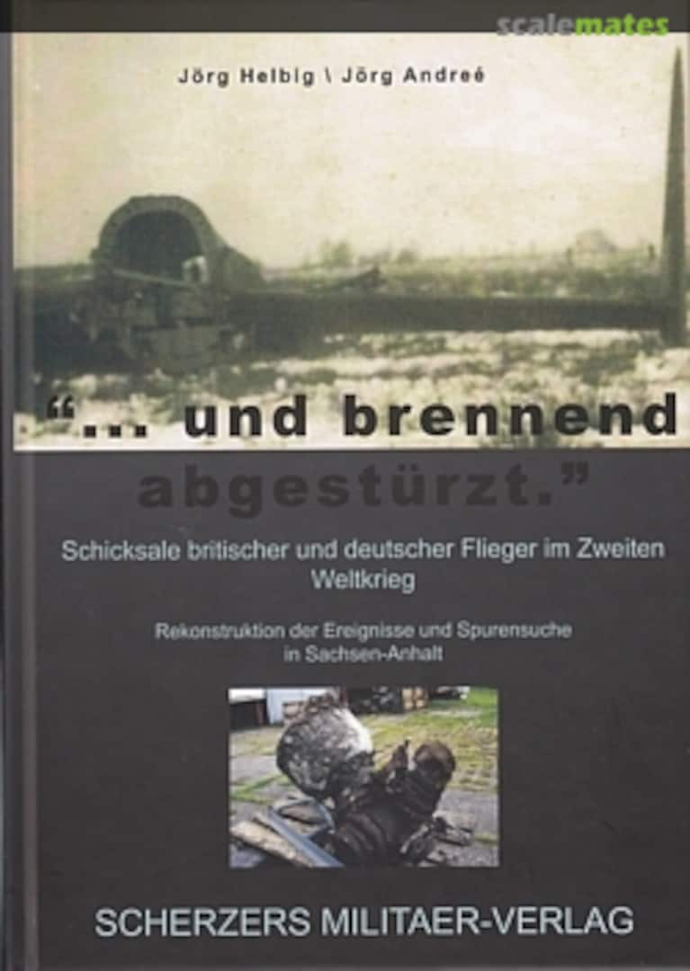 Cover "...und brennend abgestürzt." Scherzers Militaer-Verlag Cover "...und brennend abgestürzt." Scherzers Militaer-Verlag