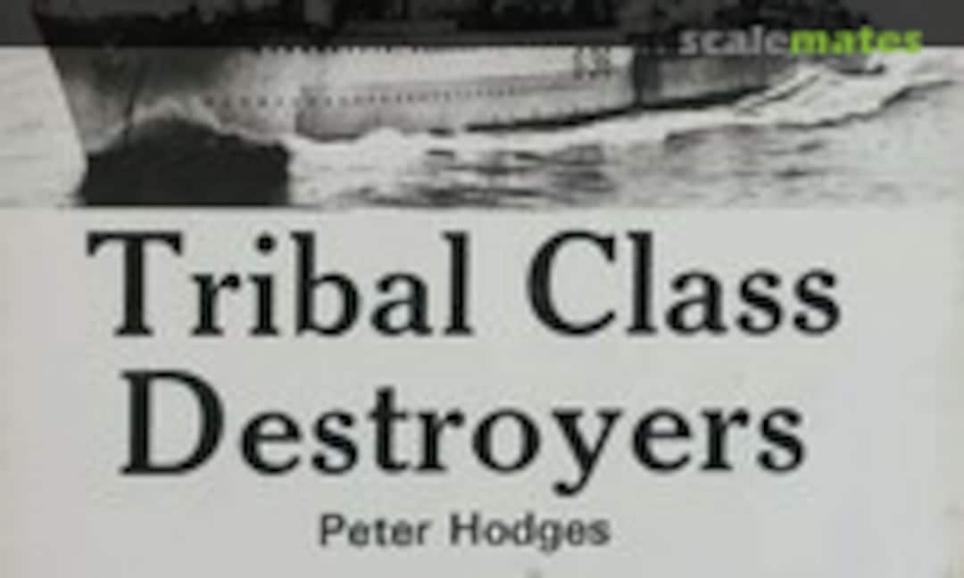 Tribal Class Destroyers (Almark Publications )