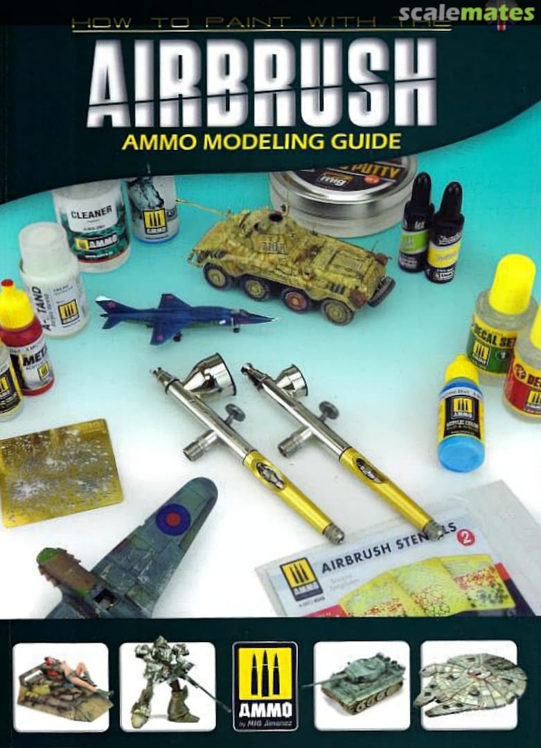 Cover How to Paint with the Airbrush Ammo by Mig Jimenez Cover How to Paint with the Airbrush Ammo by Mig Jimenez
