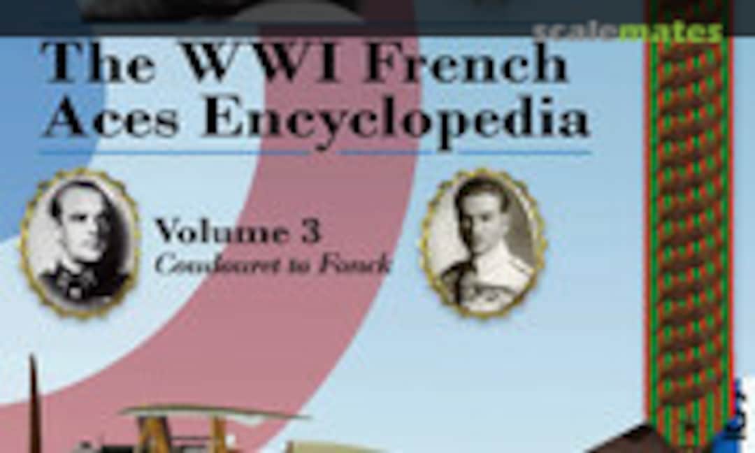 The WWI French Aces Encyclopedia (Aeronaut Books 3) The WWI French Aces Encyclopedia (Aeronaut Books 3)