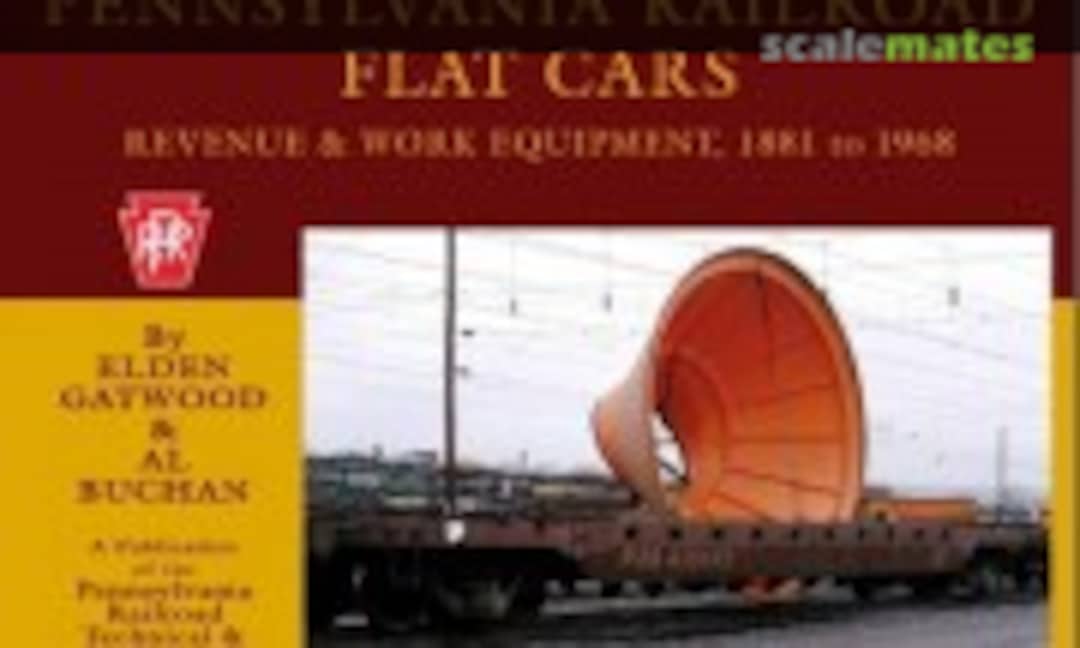 Pennsylvania Railroad Flat Cars (Pennsylvania Railroad Technical and Historical Society 1)