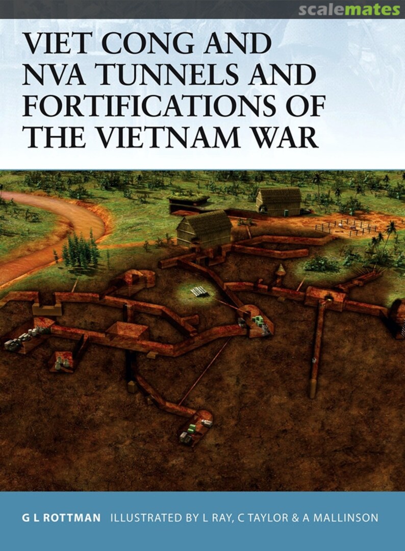 Cover Viet Cong and NVA Tunnels and Fortifications of the Vietnam War 48 Osprey Publications