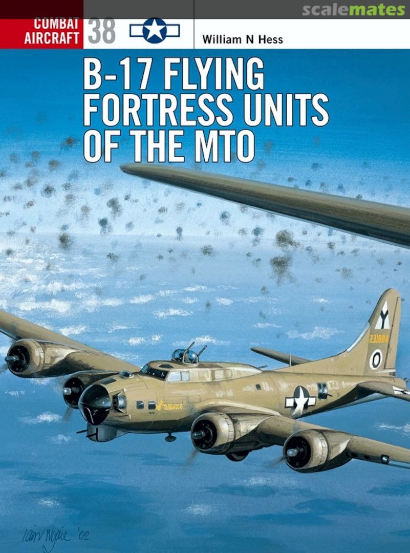 Cover B-17 Flying Fortress Units Of The MTO 38 Osprey Publications Cover B-17 Flying Fortress Units Of The MTO 38 Osprey Publications