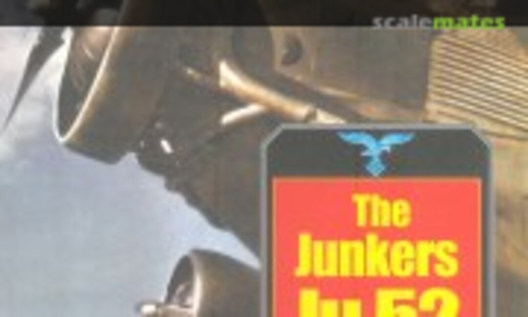 The Junkers Ju 52 (Greenhill Books 20) The Junkers Ju 52 (Greenhill Books 20)