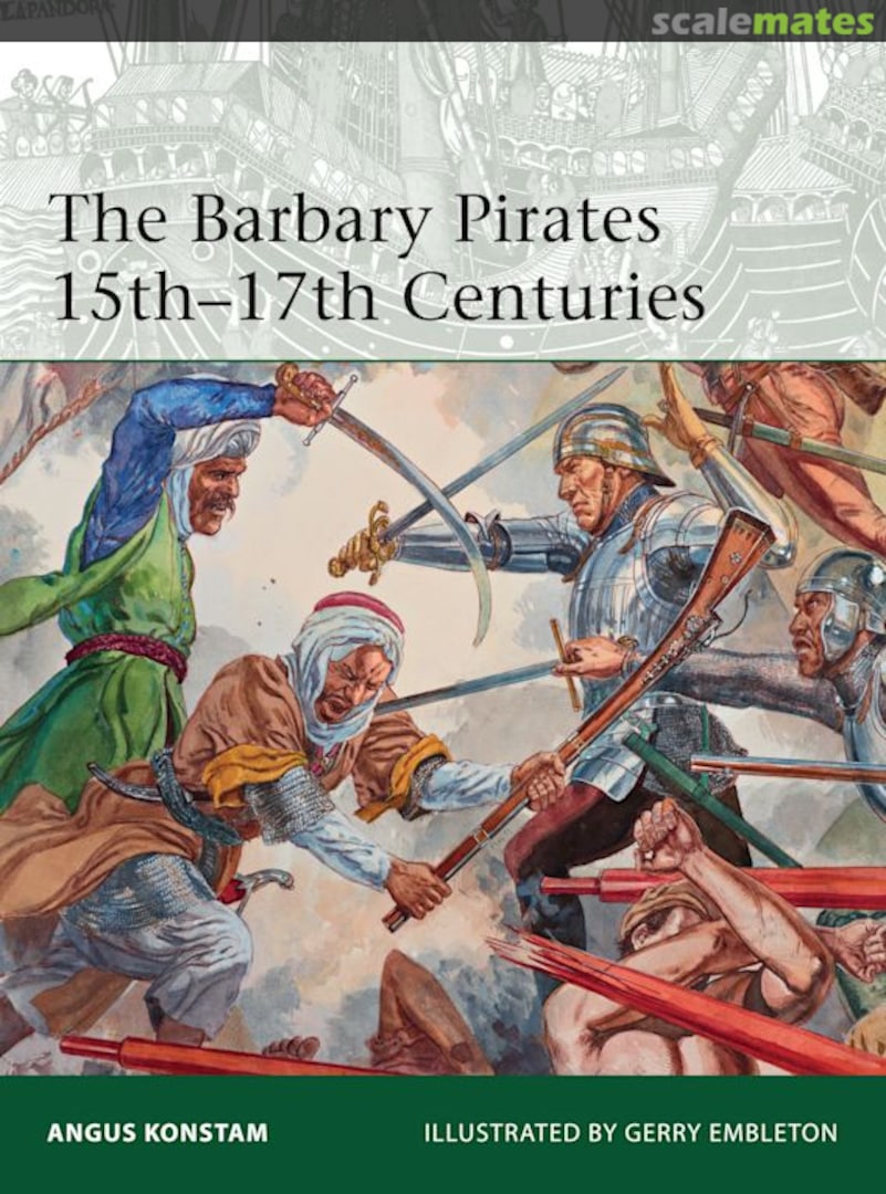 Cover The Barbary Pirates 15th-17th Centuries 213 Osprey Publications Cover The Barbary Pirates 15th-17th Centuries 213 Osprey Publications