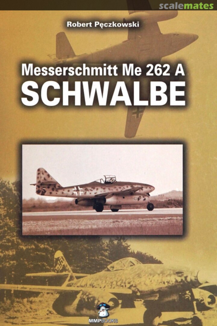 Cover Messerschmitt Me 262 A Schwalbe 02 MMP Books Cover Messerschmitt Me 262 A Schwalbe 02 MMP Books