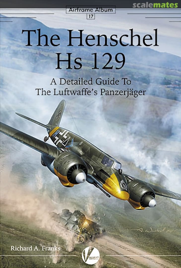 Cover The Henschel Hs 129 17 Valiant Wings Publishing