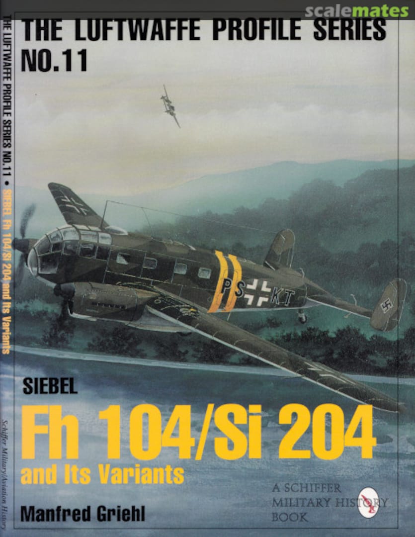 Cover Siebel FH 104/Si 204 and Its Variants 11 Schiffer Publishing