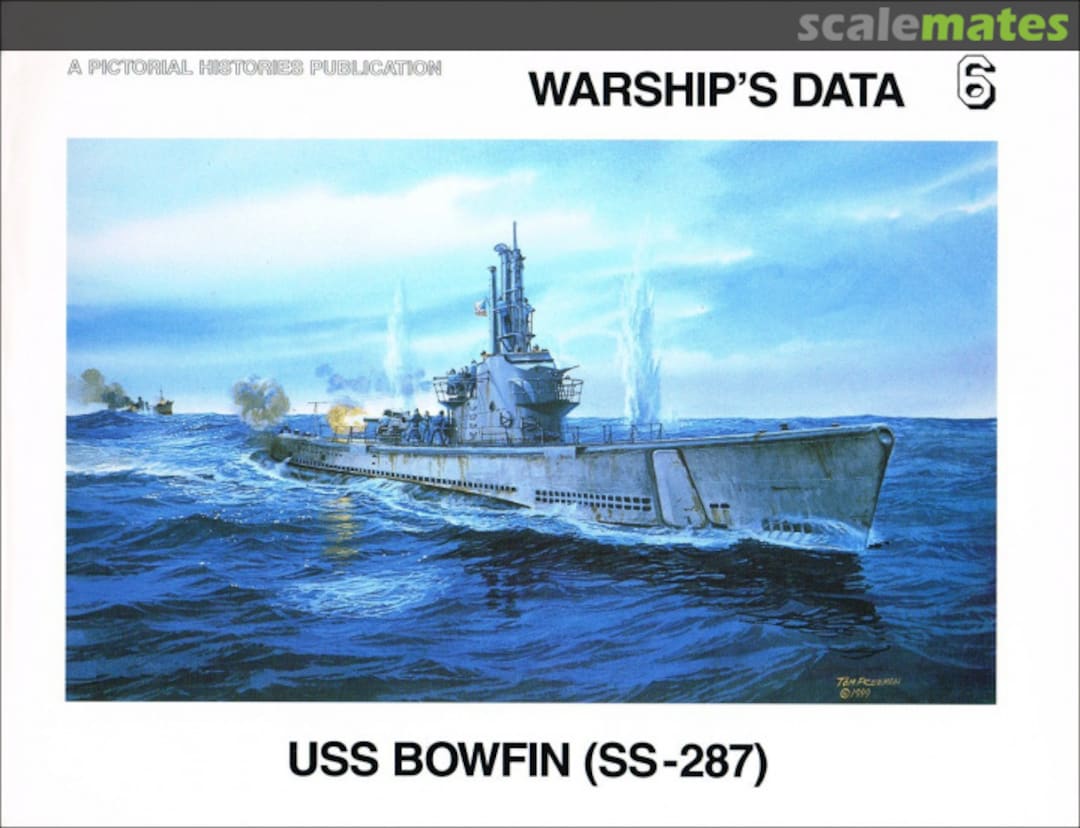 Cover USS BOWFIN (SS-287) 6 Pictorial Histories Publishing Co. Cover USS BOWFIN (SS-287) 6 Pictorial Histories Publishing Co.