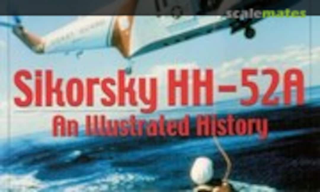 Sikorsky HH-52A (Schiffer Publishing ) Sikorsky HH-52A (Schiffer Publishing )