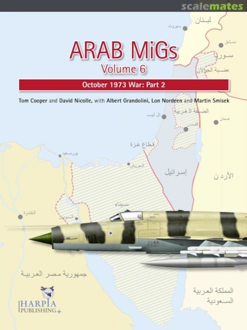 Cover Arab MiGs Volume 6 6 Harpia Publishing Cover Arab MiGs Volume 6 6 Harpia Publishing