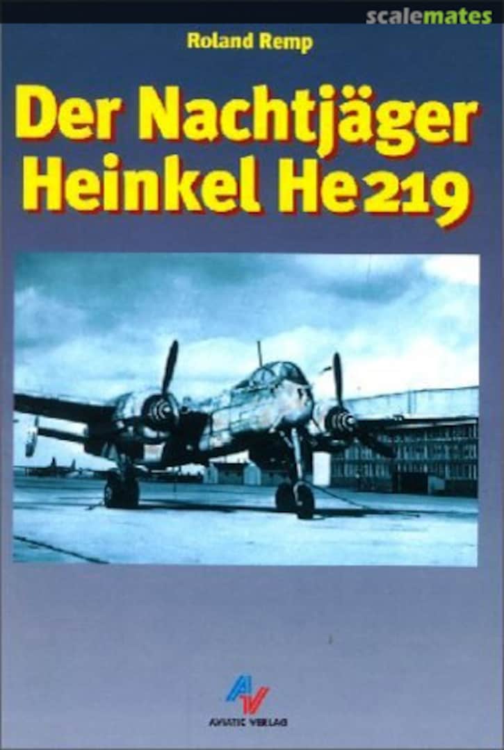 Cover Der Nachtjäger Heinkel He 219 AVIATIC Verlag Cover Der Nachtjäger Heinkel He 219 AVIATIC Verlag