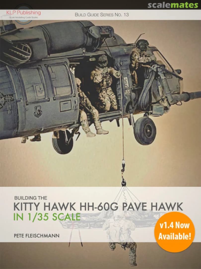 Cover Building the Kitty Hawk HH-60G Pave Hawk in 1/35 Scale 13 KLP Publishing Cover Building the Kitty Hawk HH-60G Pave Hawk in 1/35 Scale 13 KLP Publishing