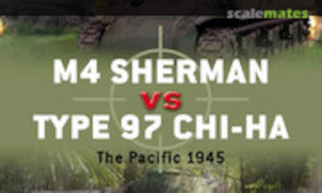 M4 Sherman vs Type 97 Chi-Ha (Osprey Publications 43) M4 Sherman vs Type 97 Chi-Ha (Osprey Publications 43)