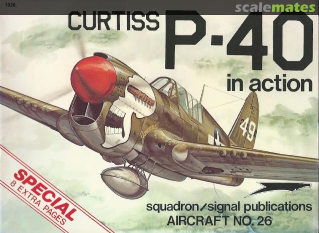 Cover Curtiss P-40 In Action 1026 Squadron/Signal Publications Cover Curtiss P-40 In Action 1026 Squadron/Signal Publications