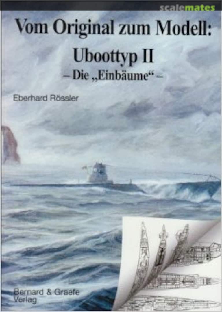 Cover Vom Original zum Modell: Uboottyp II  Bernard &amp; Graefe Verlag