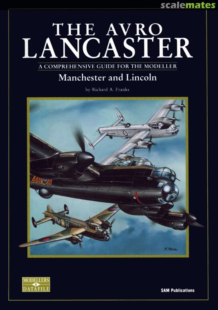 Cover The Avro Lancaster, Manchester and Lincoln 4 SAM Publications