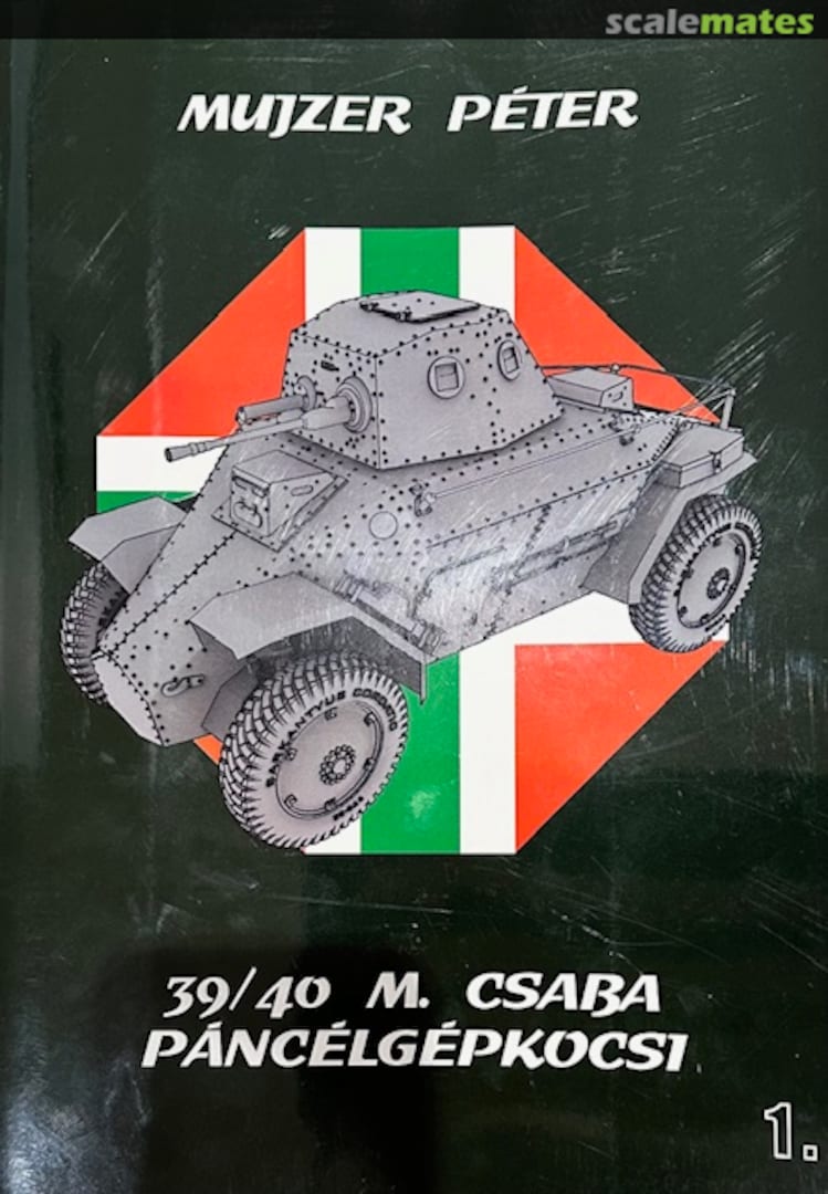 Cover 39/40 M. Csaba Pancelgepkocsi 1 Self-published Cover 39/40 M. Csaba Pancelgepkocsi 1 Self-published