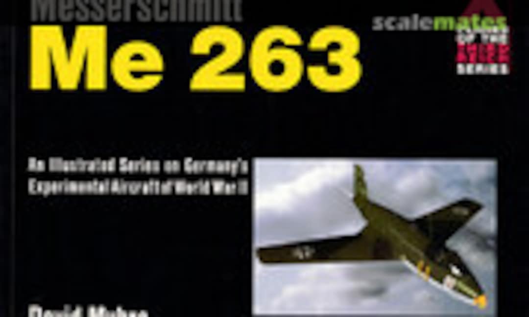 Messerschmitt Me 263 (Schiffer Publishing ) Messerschmitt Me 263 (Schiffer Publishing )