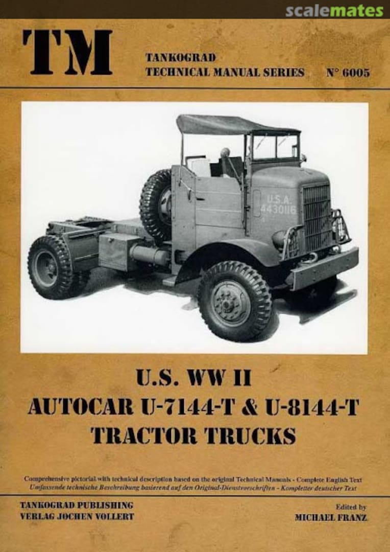 Cover U.S. WW II Autocar U7144-T & U-8144-T Tractor Trucks 6005 Tankograd Publishing Cover U.S. WW II Autocar U7144-T & U-8144-T Tractor Trucks 6005 Tankograd Publishing