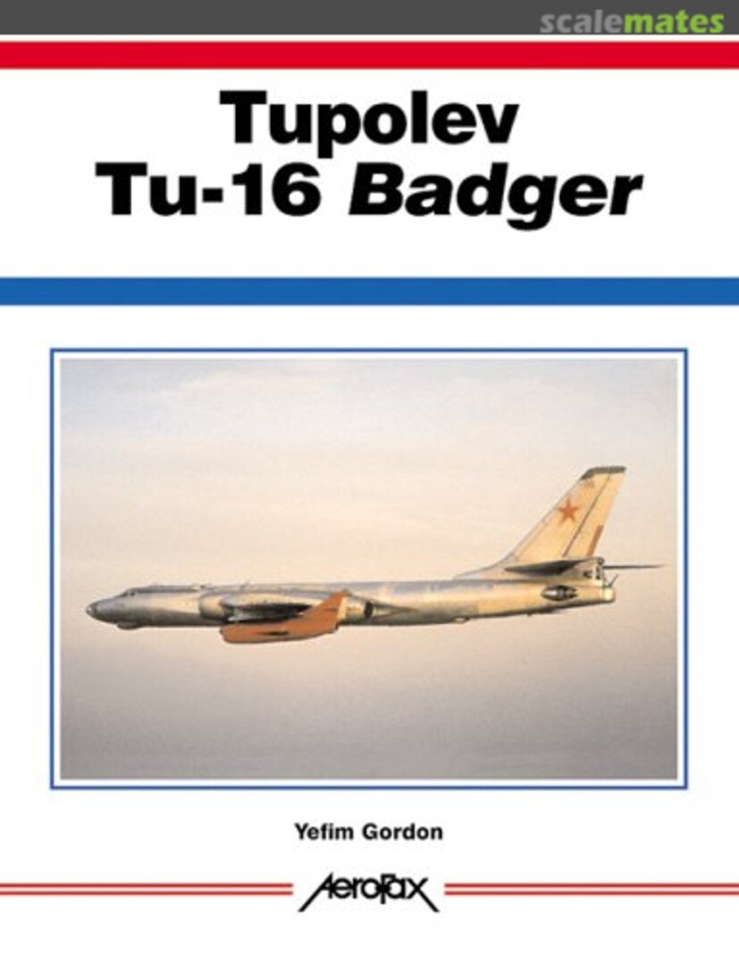 Cover Tupolev Tu-16 Badger Aerofax Cover Tupolev Tu-16 Badger Aerofax