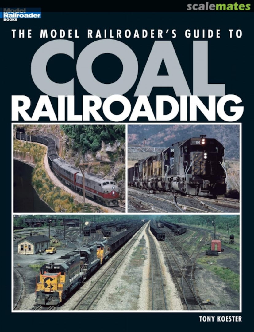 Cover Model Railroader's Guide to Coal Railroading Kalmbach Media Cover Model Railroader's Guide to Coal Railroading Kalmbach Media