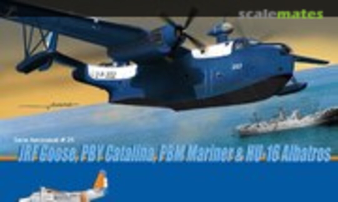 JRF Goose, PBY Catalina, PBM Mariner & HU-16 Albatross (Fuerzas Aeronavales 25) JRF Goose, PBY Catalina, PBM Mariner & HU-16 Albatross (Fuerzas Aeronavales 25)