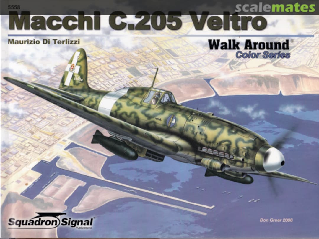 Cover Macchi C.205 Veltro 5558 Squadron/Signal Publications Cover Macchi C.205 Veltro 5558 Squadron/Signal Publications