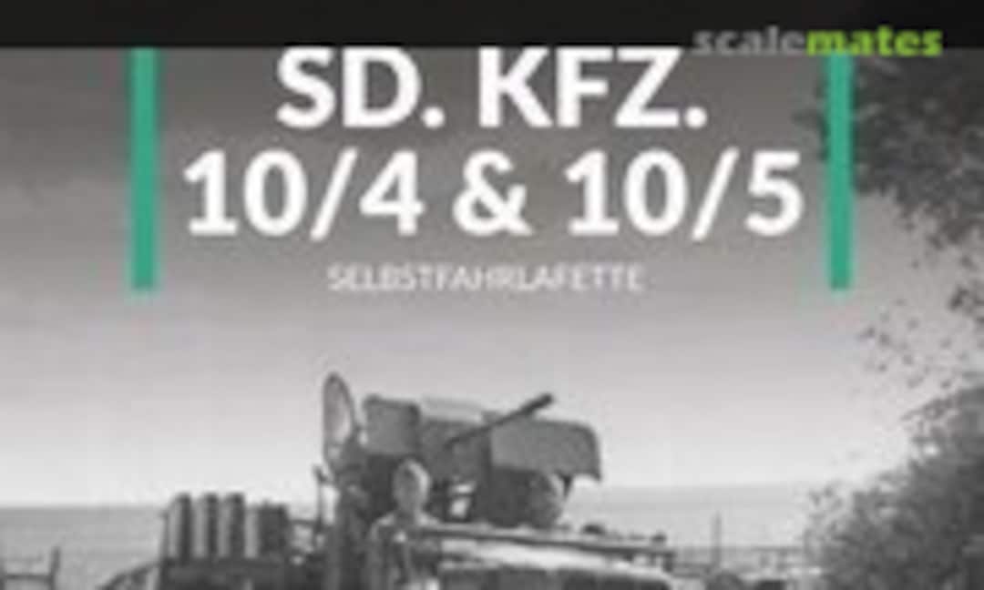 Sd.Kfz. 10/4 & 10/5 (MMP Books 8)