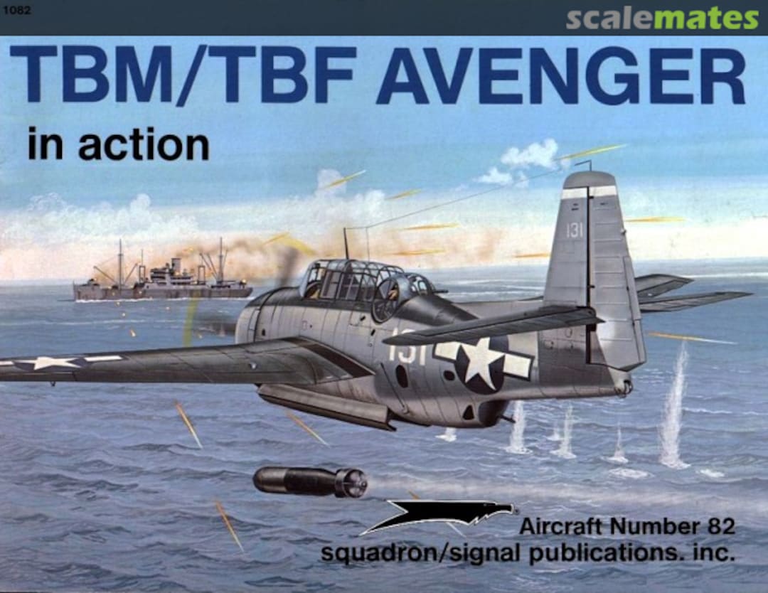 Cover TBM/TBF Avenger 1082 Squadron/Signal Publications Cover TBM/TBF Avenger 1082 Squadron/Signal Publications